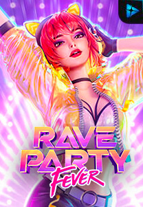Bocoran RTP Rave Party Fever di Kingsan168 Generator RTP Live Slot Terlengkap