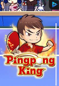 Bocoran RTP Ping Pong King di Kingsan168 Generator RTP Live Slot Terlengkap